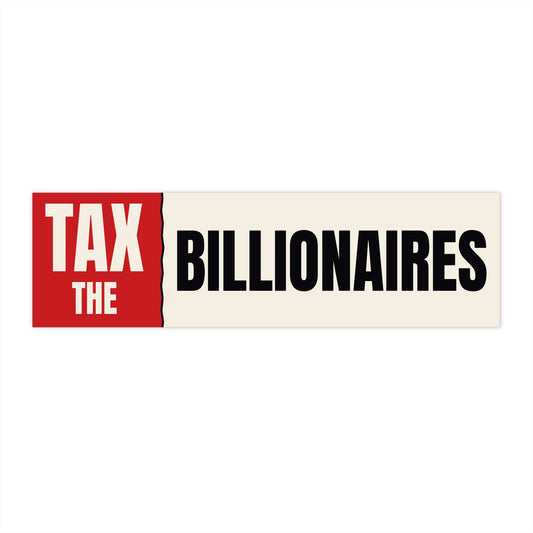 Tax The Billionaires — Sticker