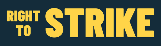 Wide dark navy sticker with yellow block lettering reading RIGHT TO STRIKE, with STRIKE set much larger than RIGHT TO.