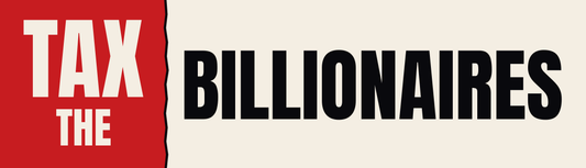 Tax The Billionaires — Sticker